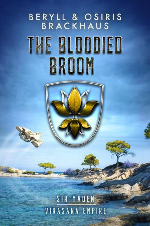 [Virasana Empire: Sir Yaden 04] • The Bloodied Broom